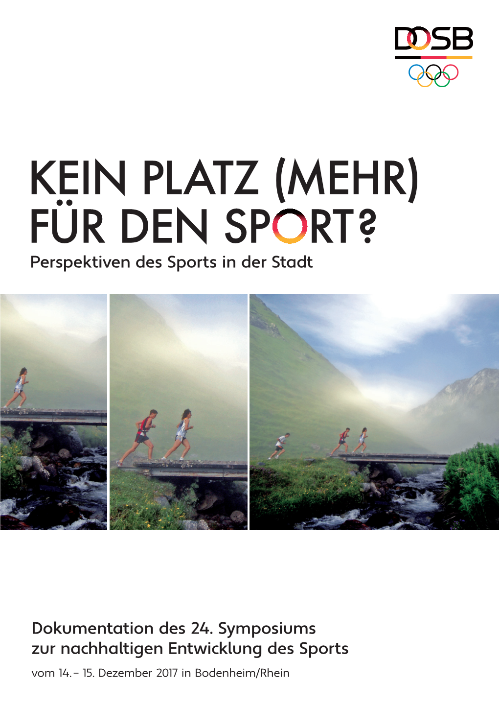 KEIN PLATZ (MEHR) FÜR DEN SP RT ? Perspektiven Des Sports in Der Stadt