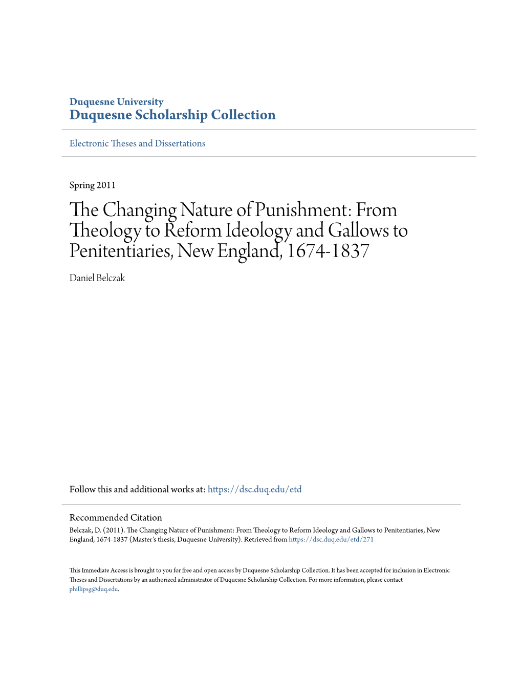 From Theology to Reform Ideology and Gallows to Penitentiaries, New England, 1674-1837 Daniel Belczak