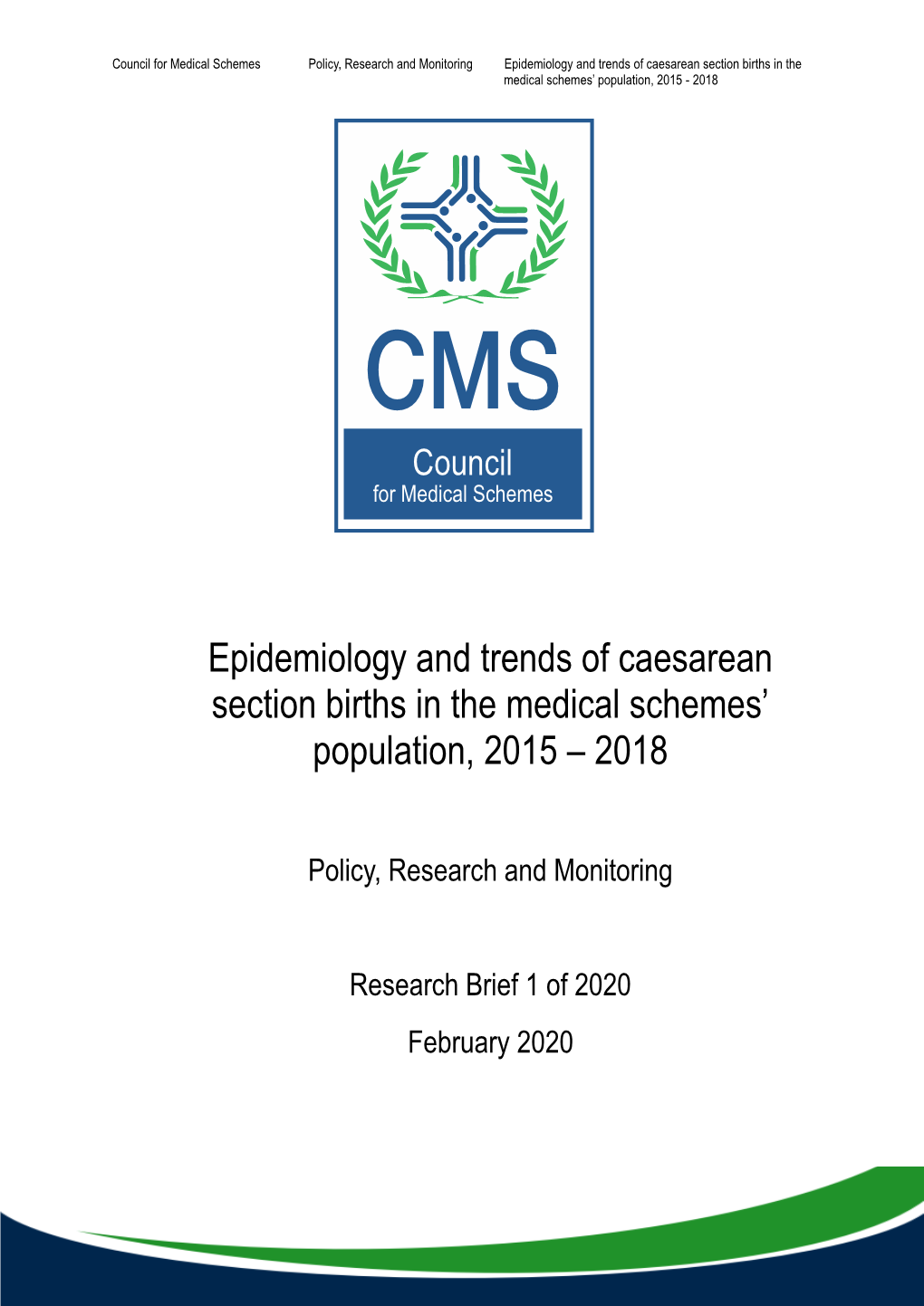 Epidemiology and Trends of Caesarean Section Births in the Medical Schemes' Population, 2015 – 2018