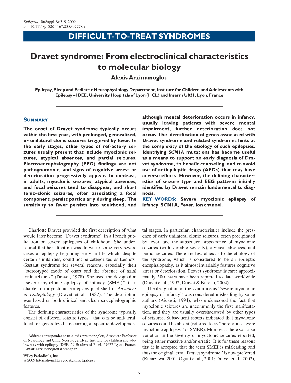 Dravet Syndrome: from Electroclinical Characteristics to Molecular Biology Alexis Arzimanoglou