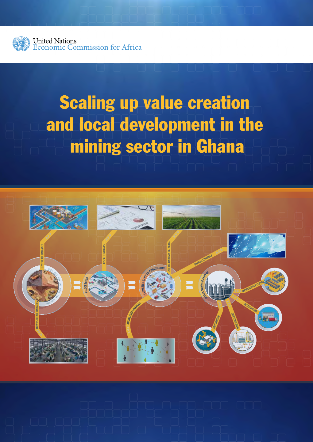 Scaling up Value Creation and Local Development in the Mining Sector in Ghana