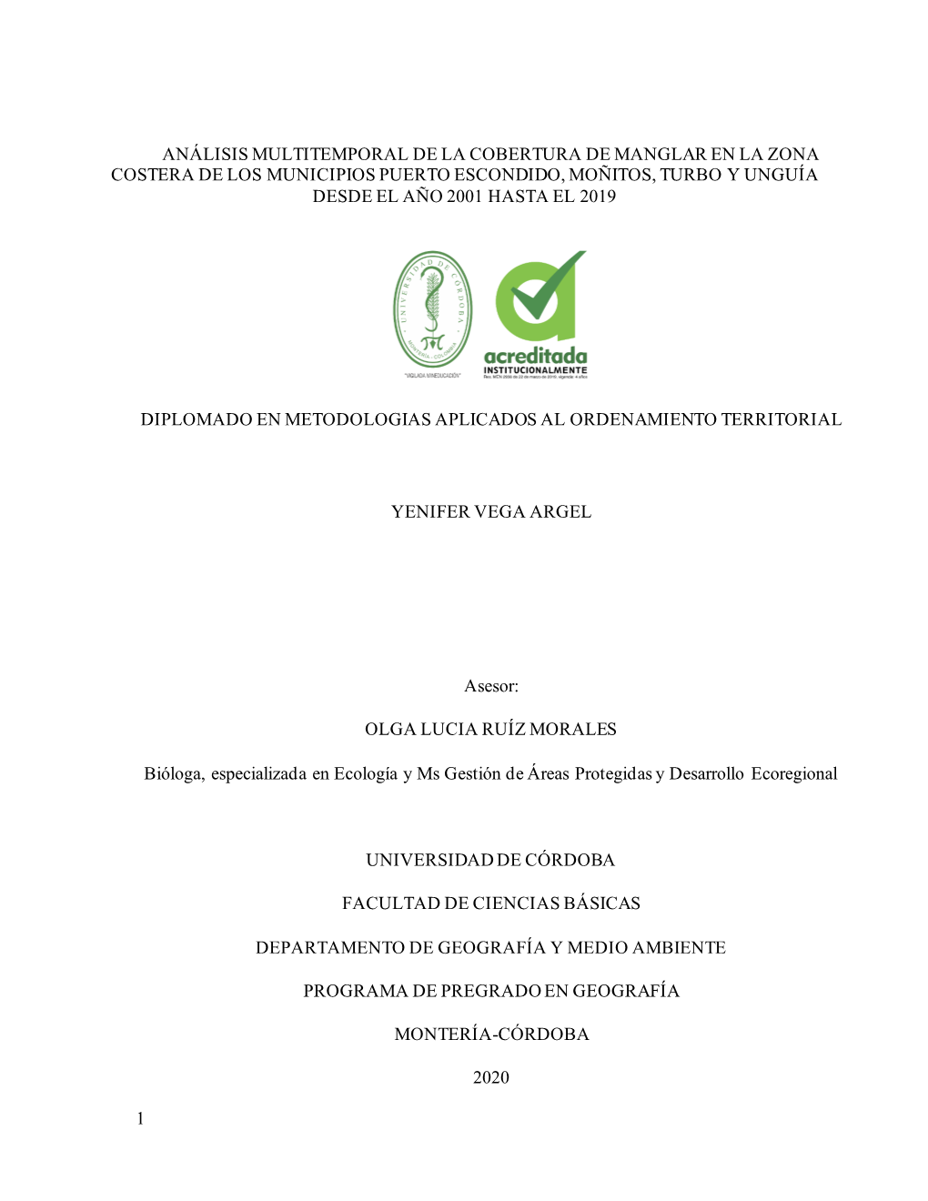 Análisis Multitemporal De La Cobertura De Manglar En La Zona Costera De Los Municipios Puerto Escondido, Moñitos, Turbo Y Unguía Desde El Año 2001 Hasta El 2019