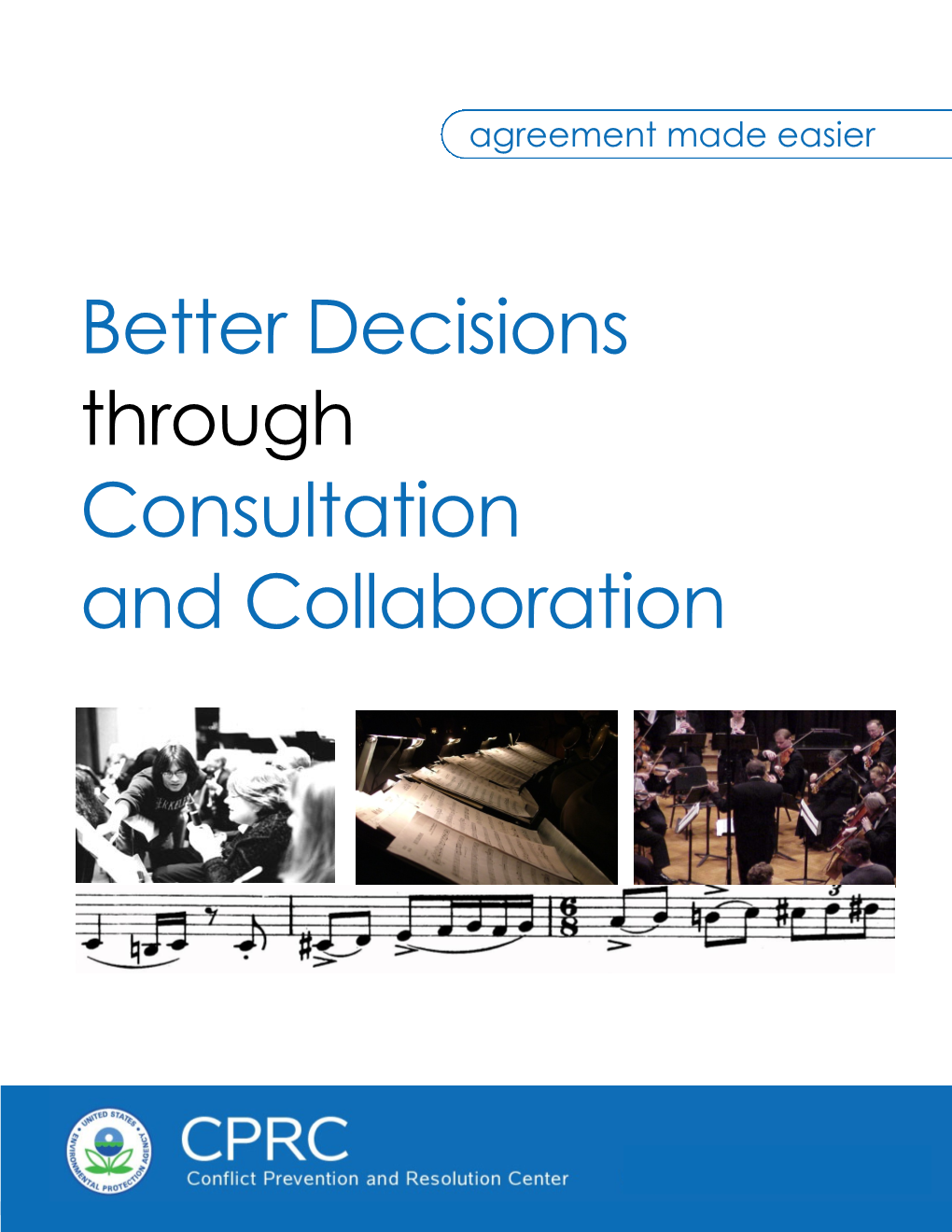 Better Decisions Through Consultation and Collaboration