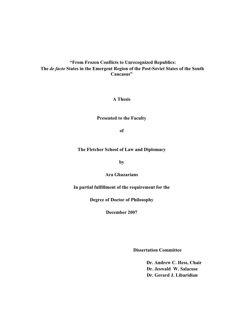 From Frozen Conflicts to Unrecognized Republics: the De Facto States in the Emergent Region of the Post-Soviet States of the South Caucasus”