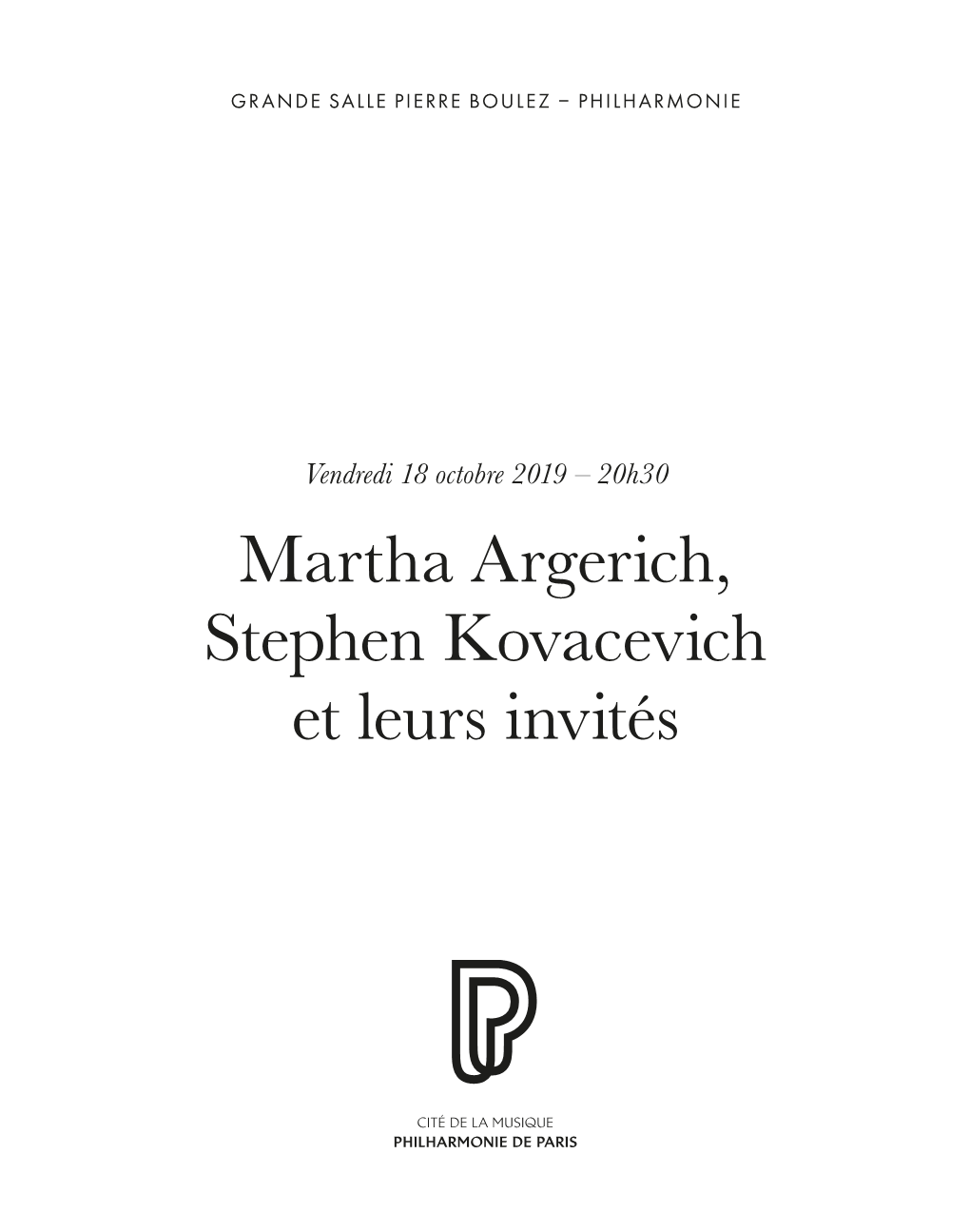 Martha Argerich, Stephen Kovacevich Et Leurs Invités Programme