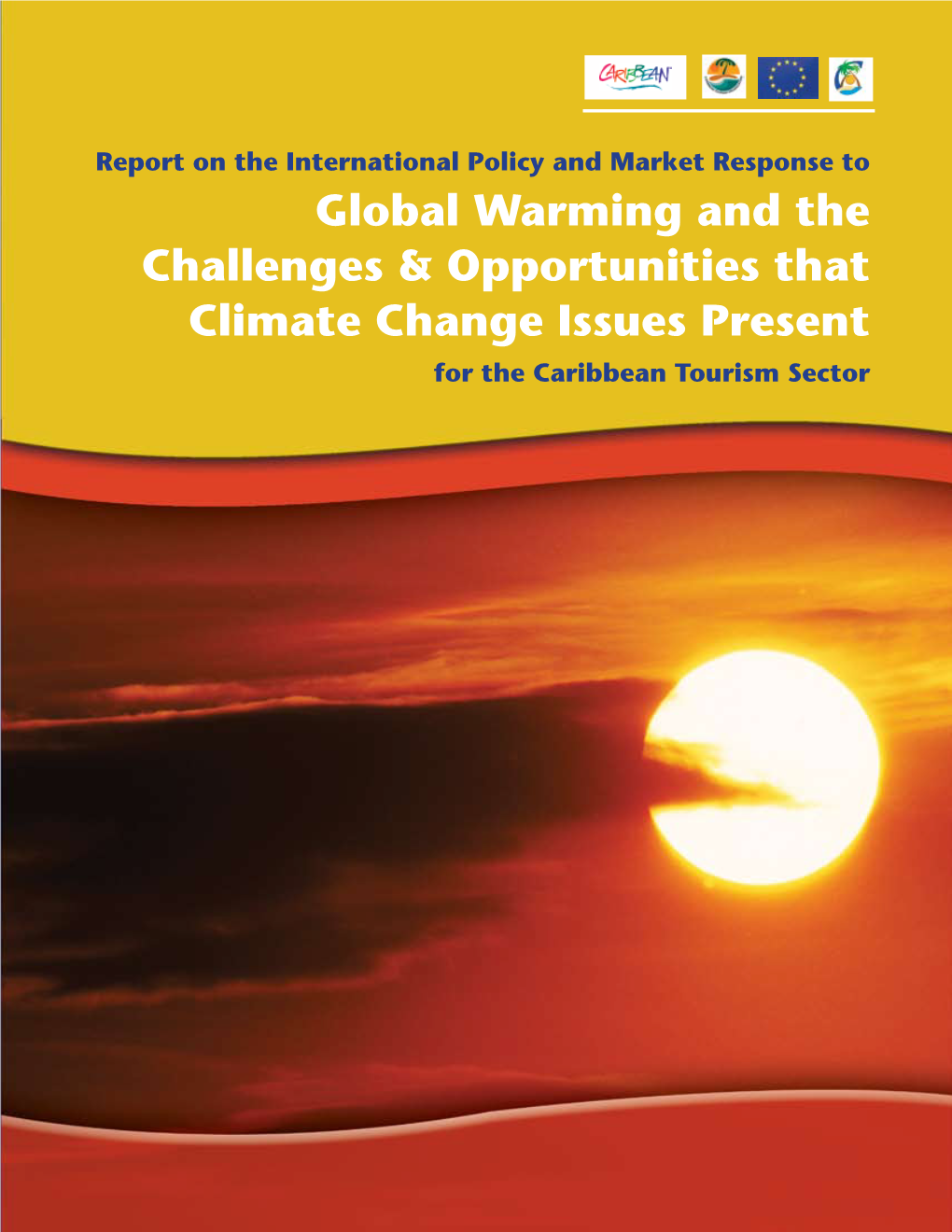 Global Warming and the Challenges & Opportunities That Climate Change