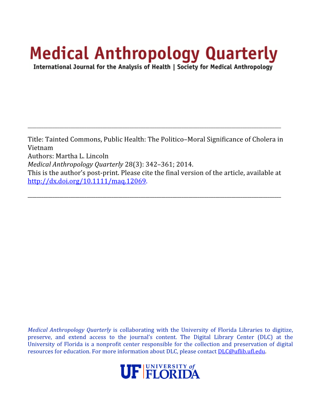 Tainted Commons, Public Health: the Politico–Moral Significance of Cholera in Vietnam Authors: Martha L