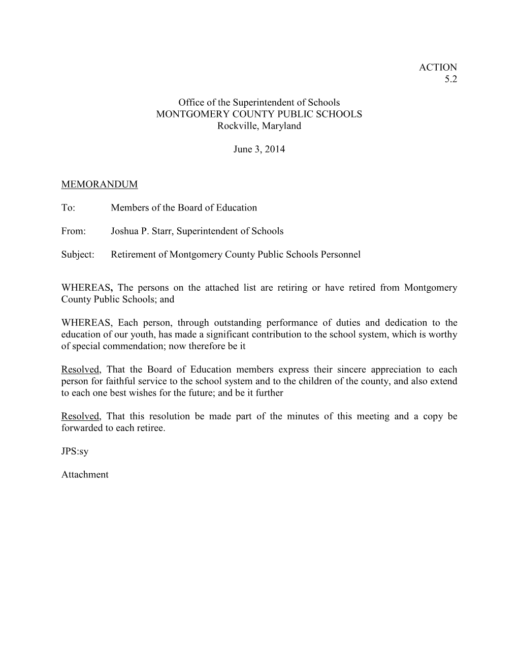 ACTION 5.2 Office of the Superintendent of Schools MONTGOMERY COUNTY PUBLIC SCHOOLS Rockville, Maryland June 3, 2014 MEMORANDUM