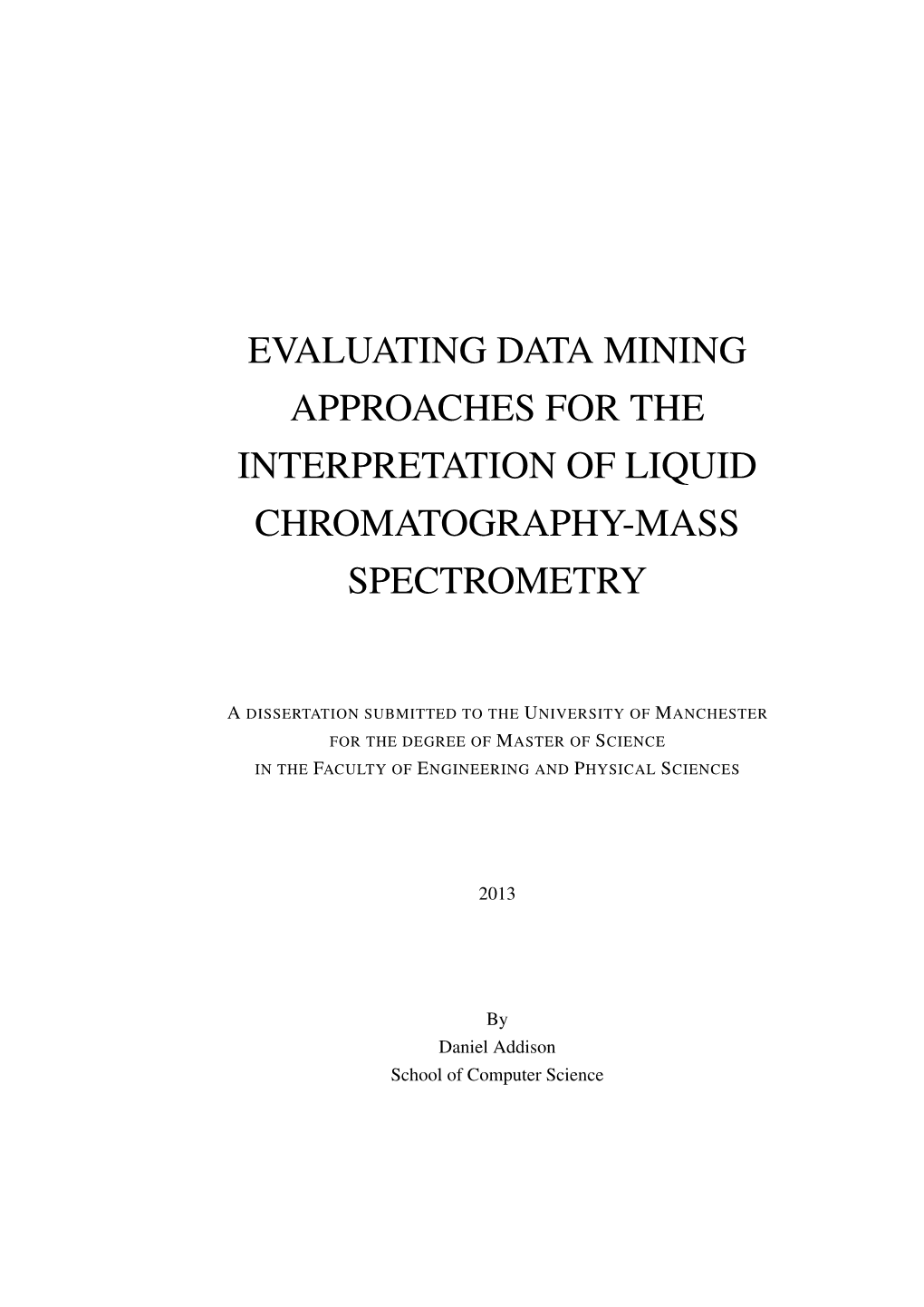 Evaluating Data Mining Approaches for the Interpretation of Liquid Chromatography-Mass Spectrometry