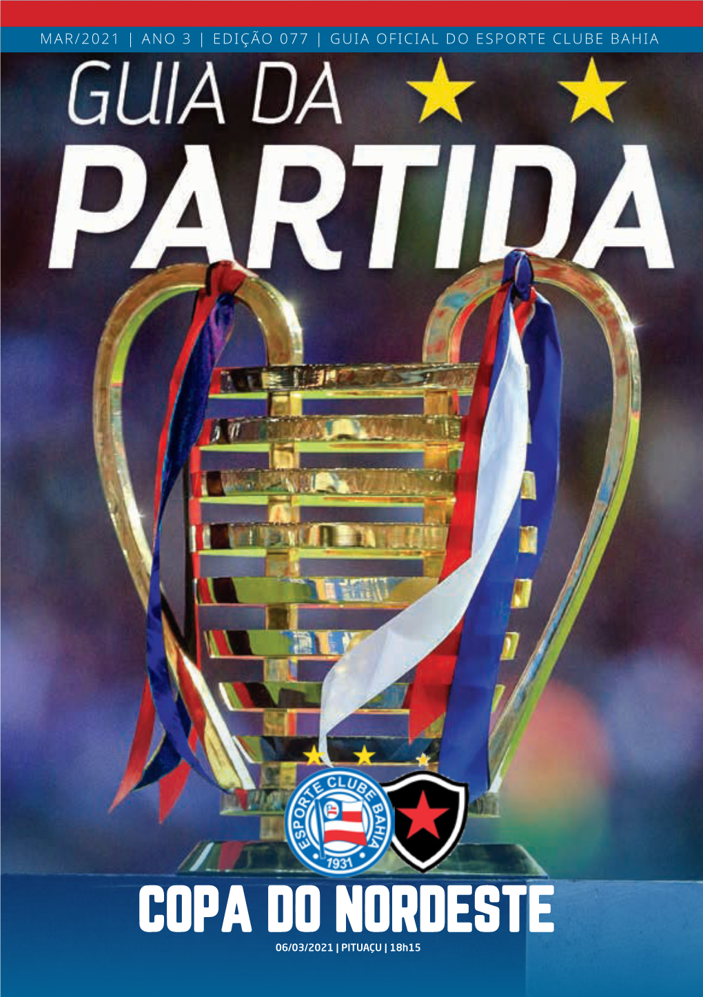 COPA DO NORDESTE 06/03/2021 | PITUAÇU | 18H15 1 Esporte Clube Bahia Índice