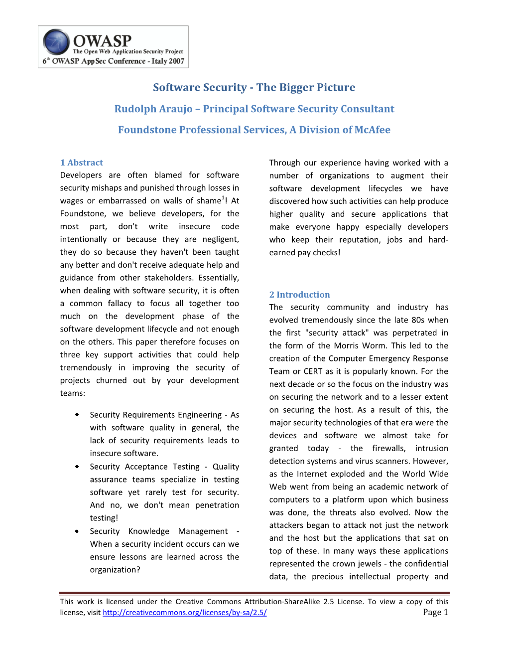 Software Security - the Bigger Picture Rudolph Araujo – Principal Software Security Consultant Foundstone Professional Services, a Division of Mcafee