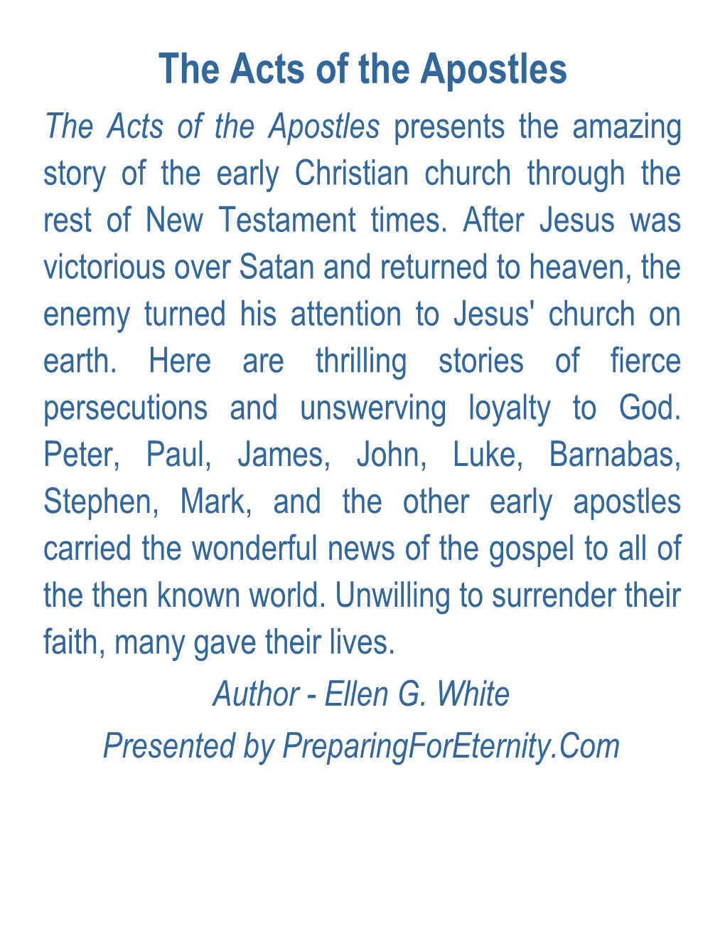 The Acts of the Apostles the Acts of the Apostles Presents the Amazing Story of the Early Christian Church Through the Rest of New Testament Times