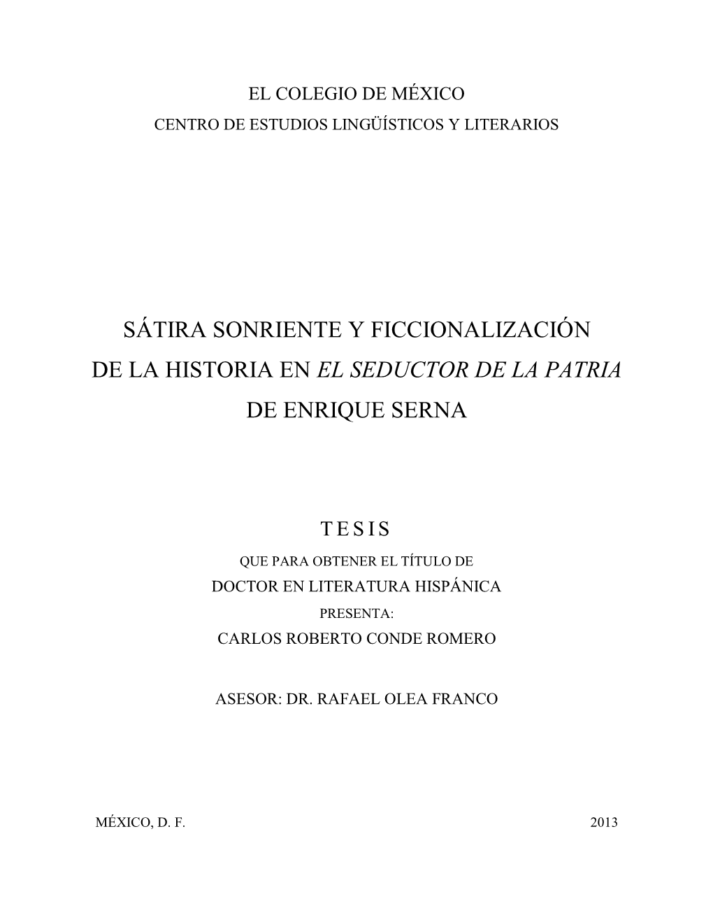 Sátira Sonriente Y Ficcionalización De La Historia En El Seductor De La Patria De Enrique Serna