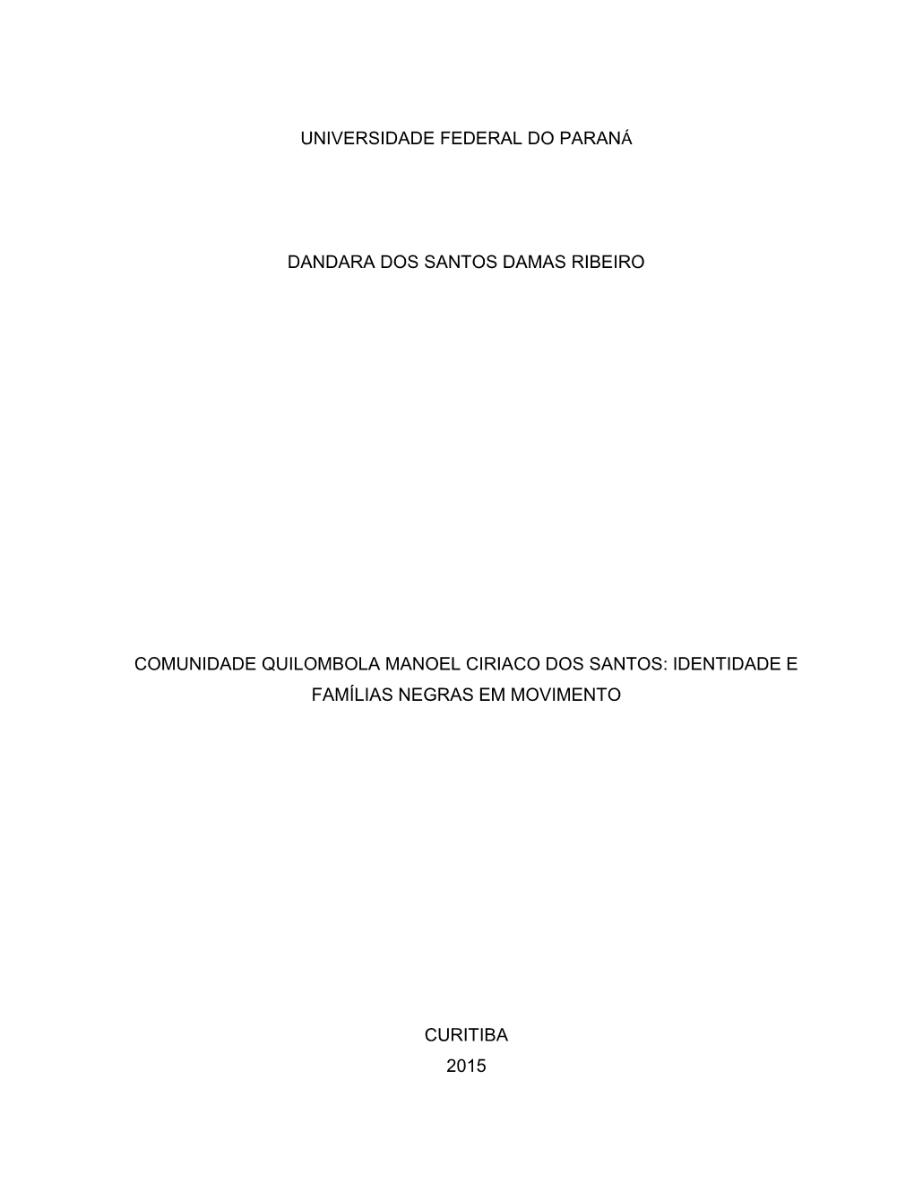 Comunidade Quilombola Manoel Ciriaco Dos Santos: Identidade E Famílias Negras Em Movimento