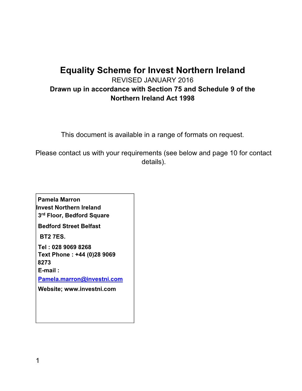 Equality Scheme for Invest Northern Ireland REVISED JANUARY 2016 Drawn up in Accordance with Section 75 and Schedule 9 of the Northern Ireland Act 1998