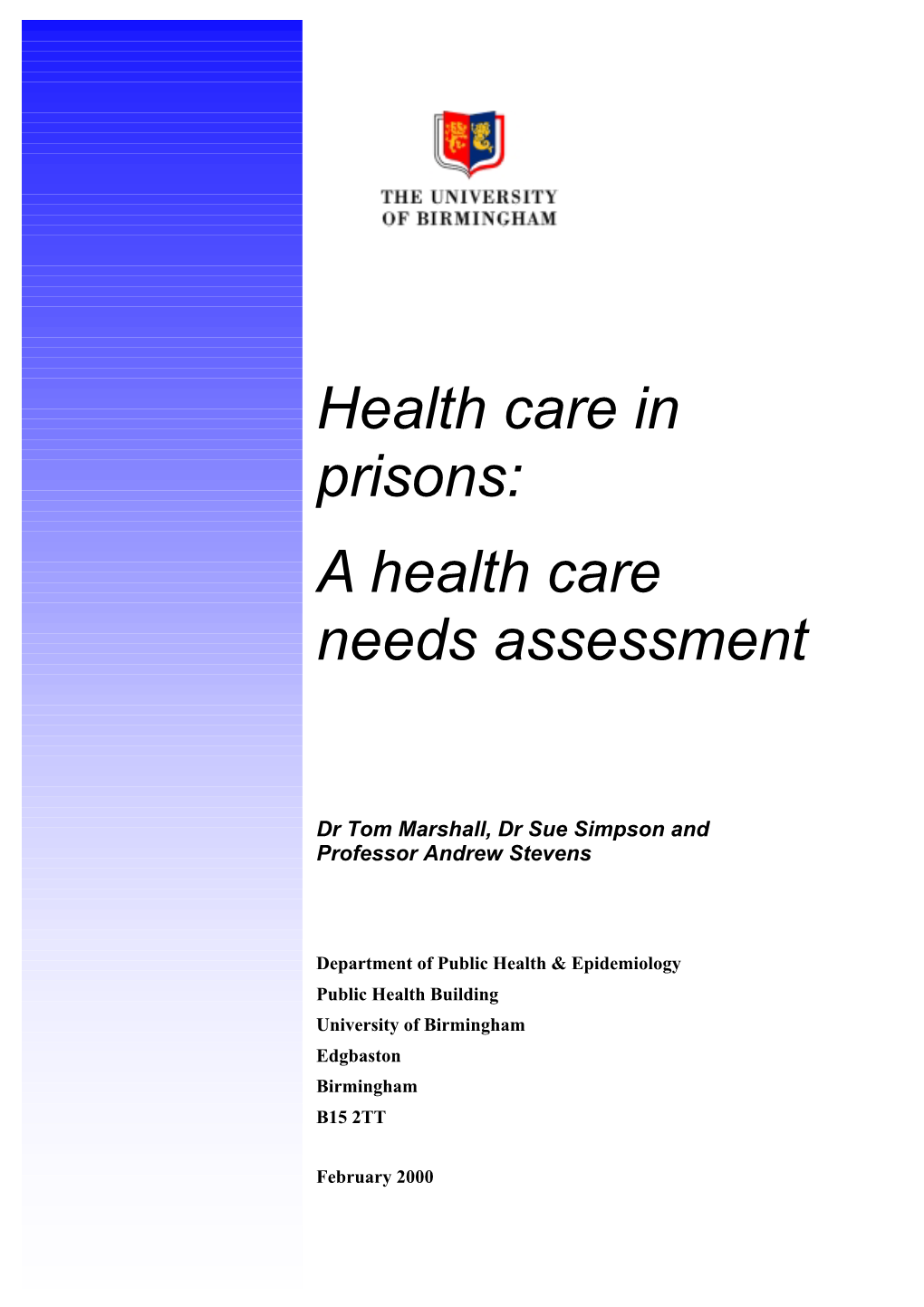 Health Care in Prisons: a Health Care Needs Assessment