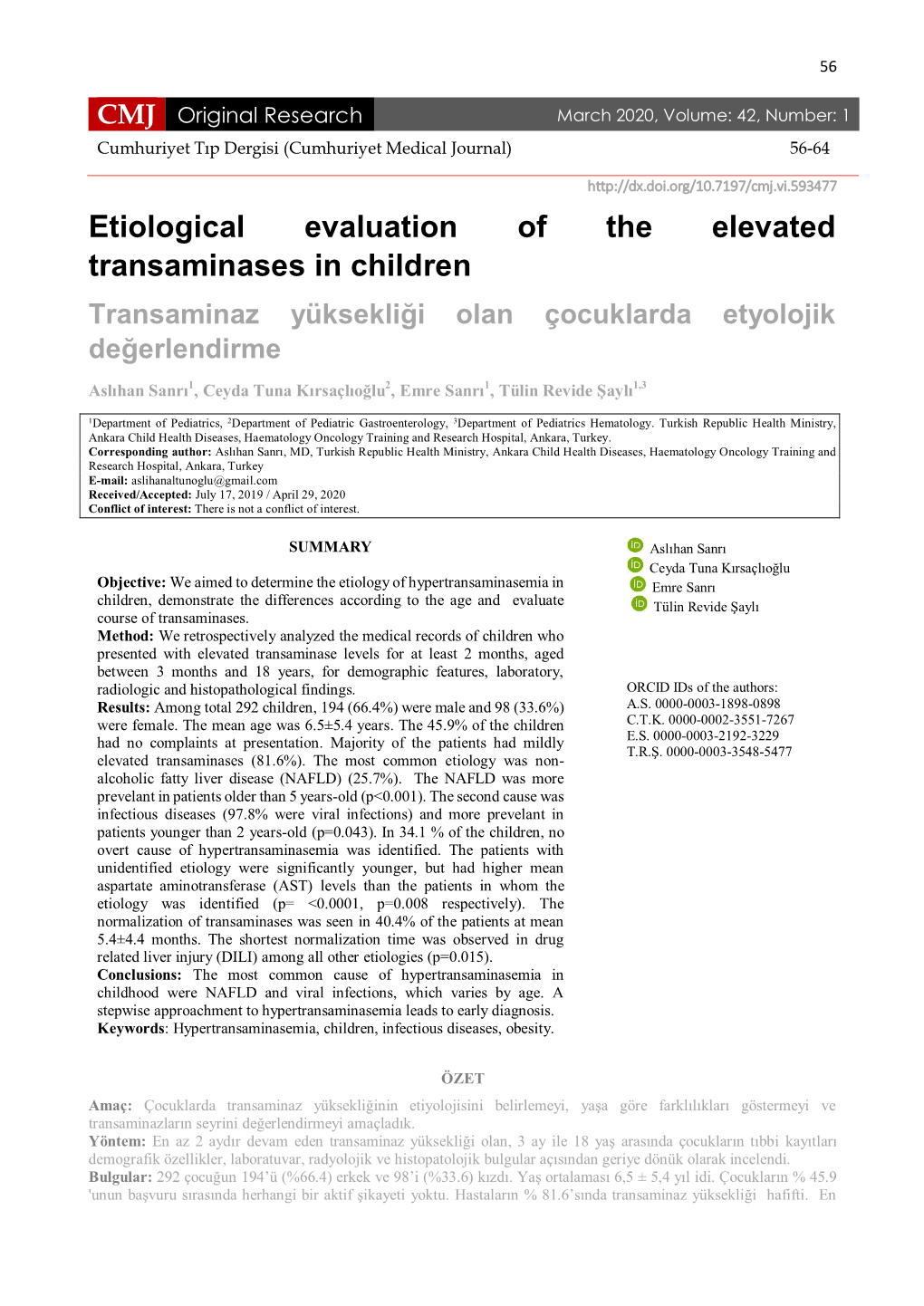 Etiological Evaluation of the Elevated Transaminases in Children Transaminaz Yüksekliği Olan Çocuklarda Etyolojik Değerlendirme