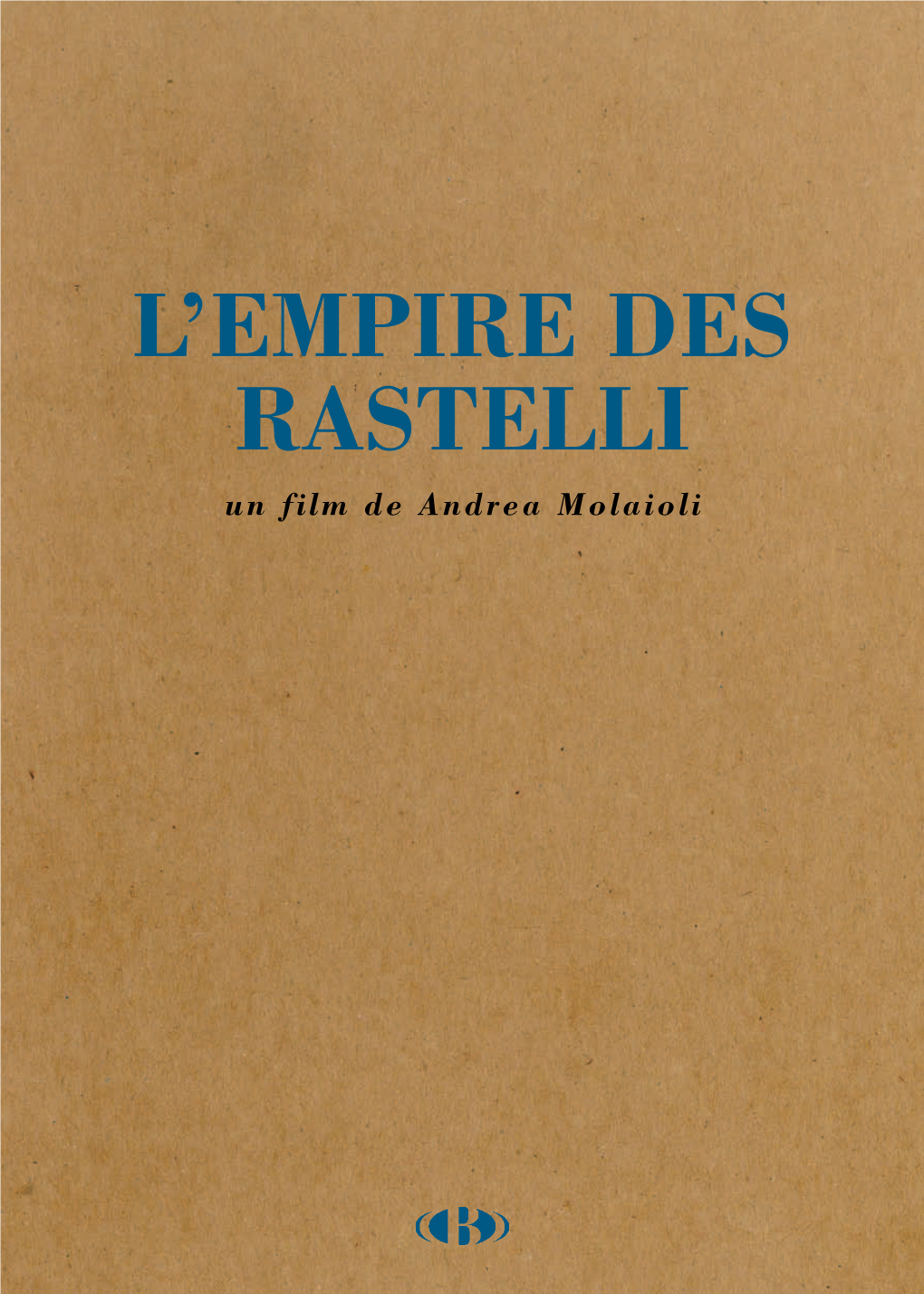 L'empire Des Rastelli