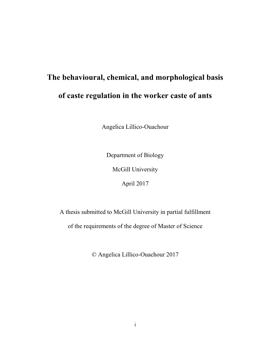 The Behavioural, Chemical, and Morphological Basis of Caste Regulation in the Worker Caste of Ants