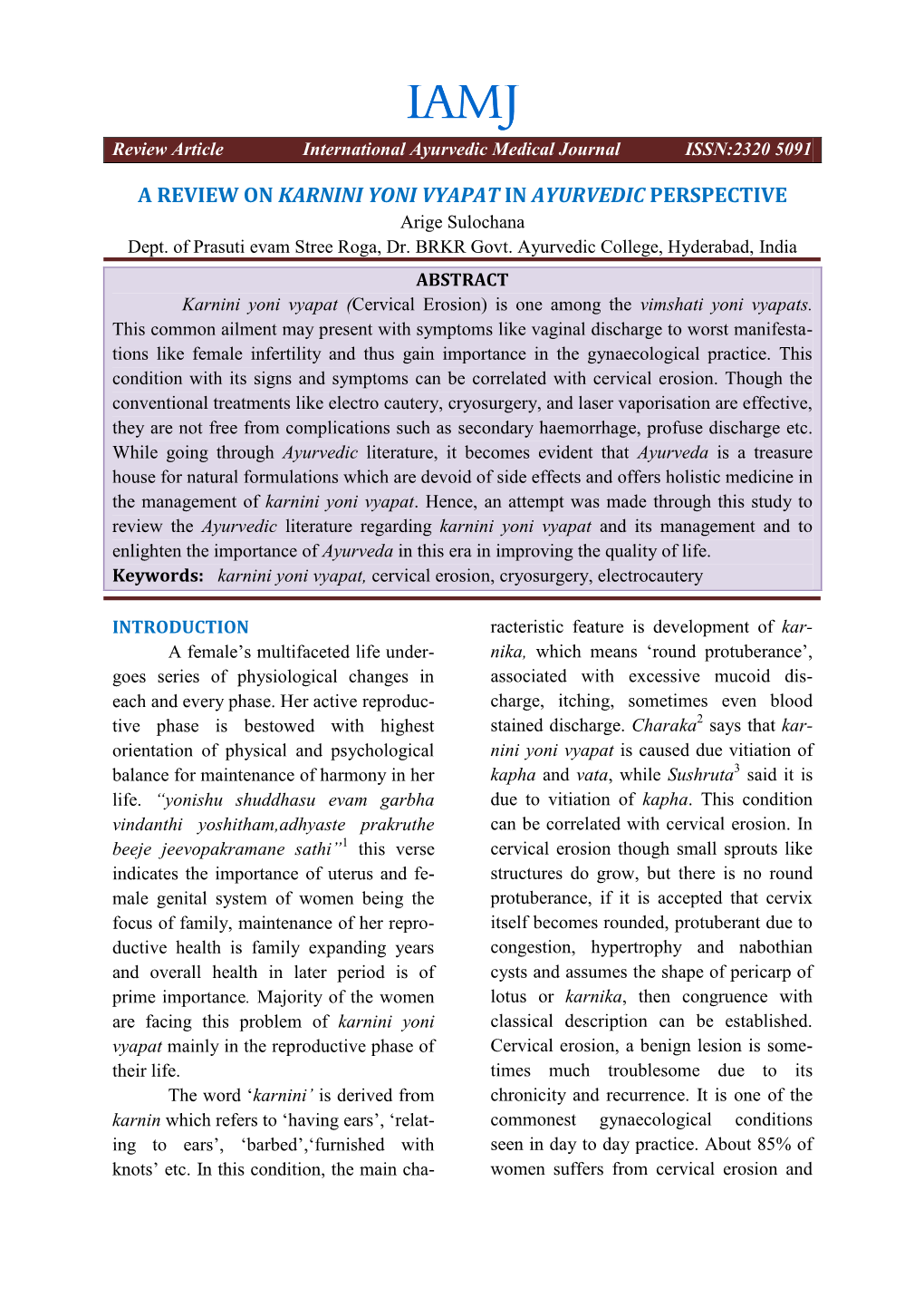 Sulochana Arige: Karnini Yoni Vyapat in Ayurvedic Perspective Can Also Show Malignant Changes in Indu While Clarifying the Descrip- Chronic Stage