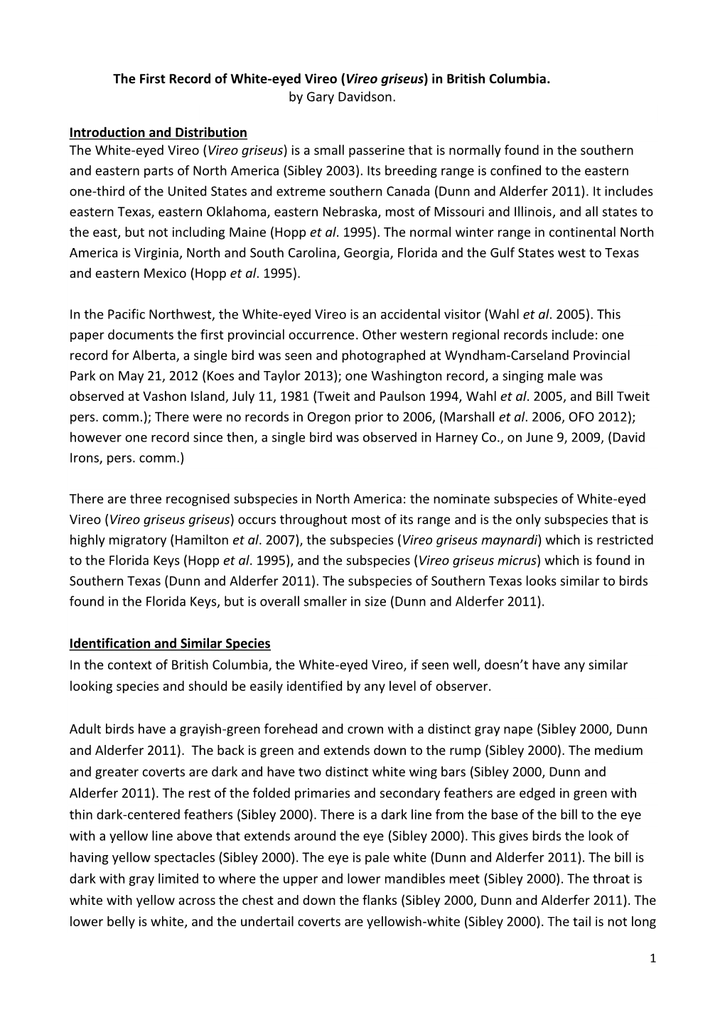 The First Record of White-Eyed Vireo (Vireo Griseus) in British Columbia. by Gary Davidson. Introduction and Distribution the Wh