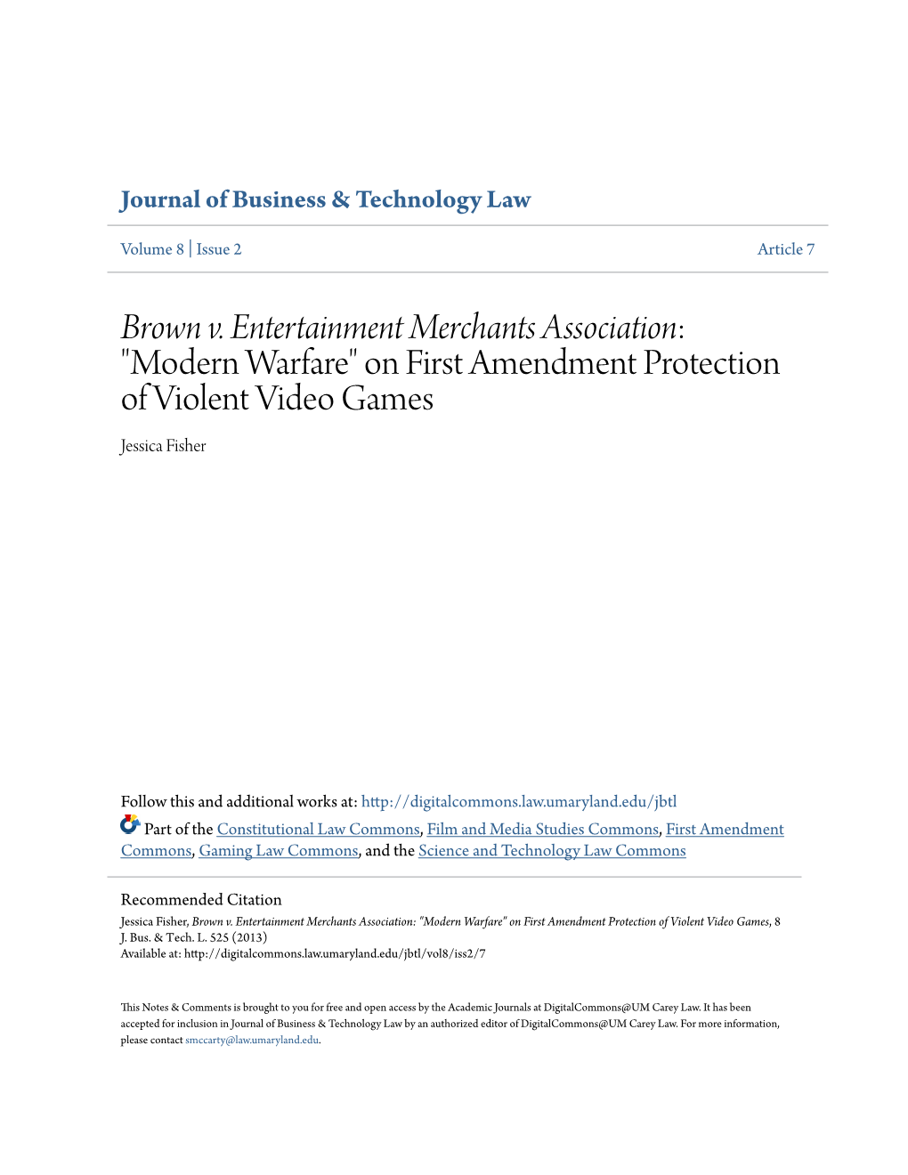 Brown V. Entertainment Merchants Association: "Modern Warfare" on First Amendment Protection of Violent Video Games Jessica Fisher