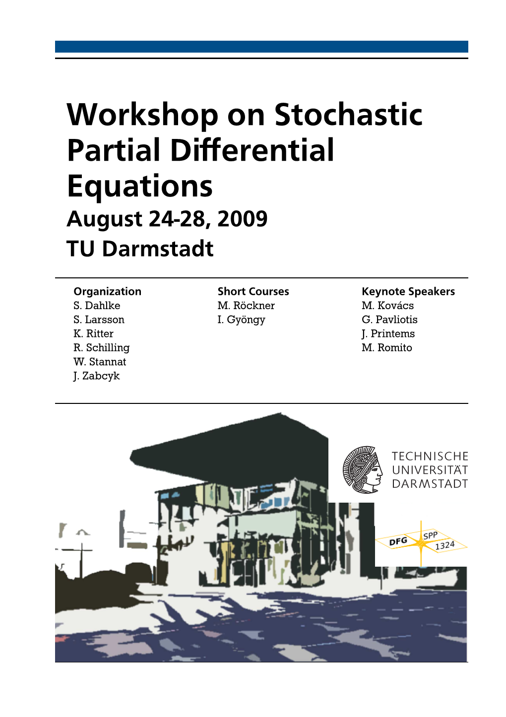 Workshop on Stochastic Partial Differential Equations