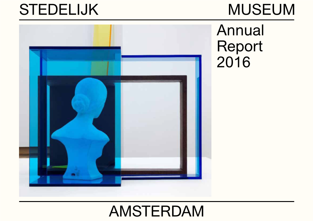 STEDELIJK MUSEUM AMSTERDAM Annual Report 2016