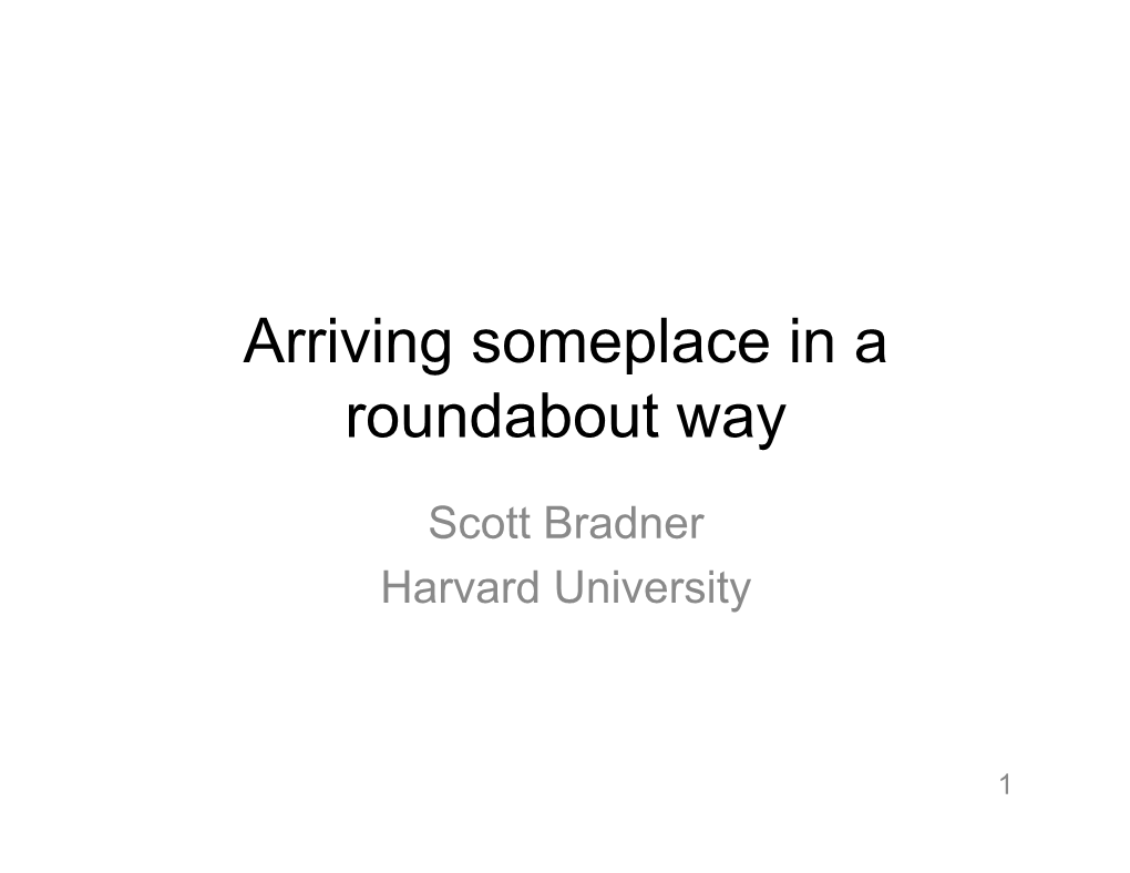 Arriving Someplace in a Roundabout Way