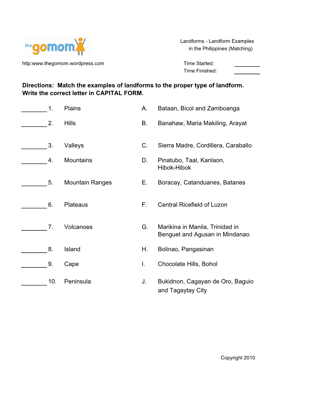 Match the Examples of Landforms to the Proper Type of Landform. Write the Correct Letter in CAPITAL FORM. 1. Plains