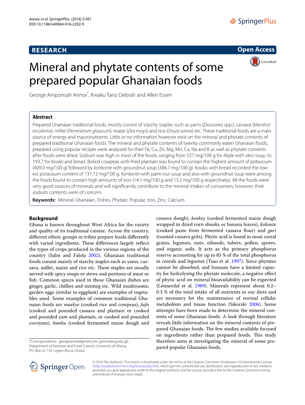 Mineral and Phytate Contents of Some Prepared Popular Ghanaian Foods George Amponsah Annor*, Kwaku Tano Debrah and Allen Essen