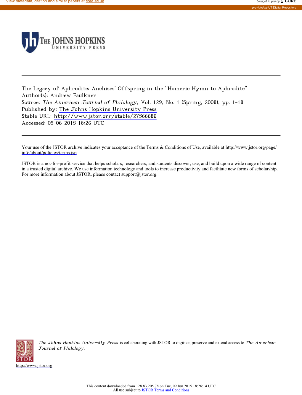 The Legacy of Aphrodite: Anchises' Offspring in the "Homeric Hymn to Aphrodite" Author(S): Andrew Faulkner Source: the American Journal of Philology, Vol