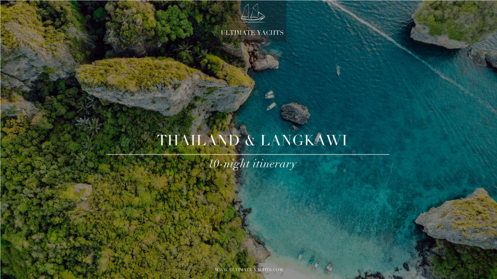 Ultimate Yachts Burma 10-Night Phuket to Langkawi Itinerary