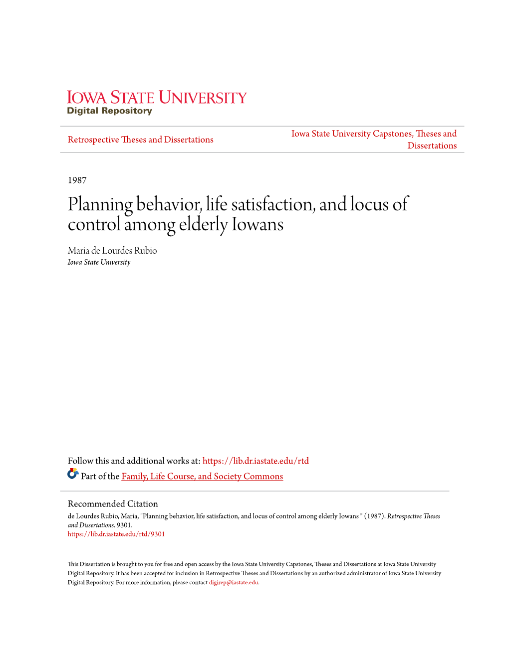Planning Behavior, Life Satisfaction, and Locus of Control Among Elderly Iowans Maria De Lourdes Rubio Iowa State University