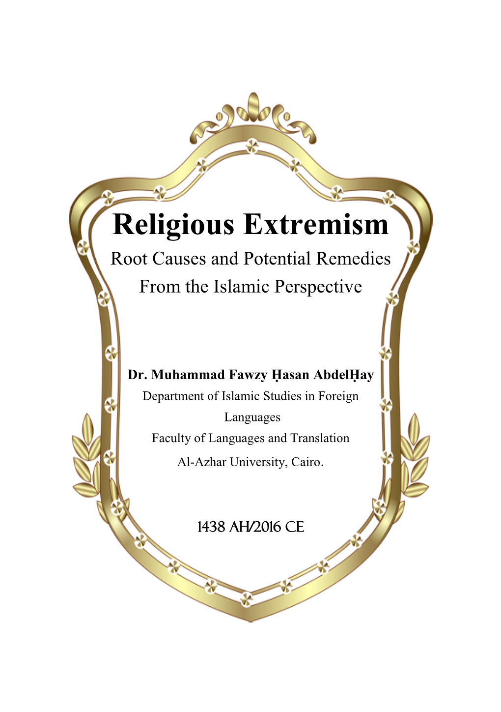 Religious Extremism Root Causes and Potential Remedies from the Islamic Perspective