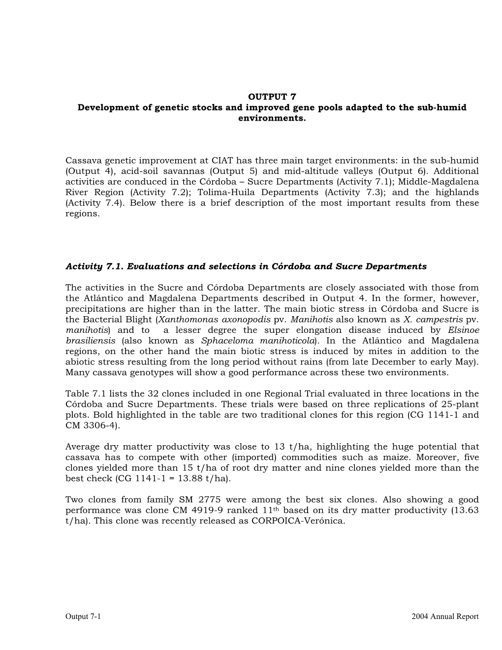 OUTPUT 7 Development of Genetic Stocks and Improved Gene Pools Adapted to the Sub-Humid Environments