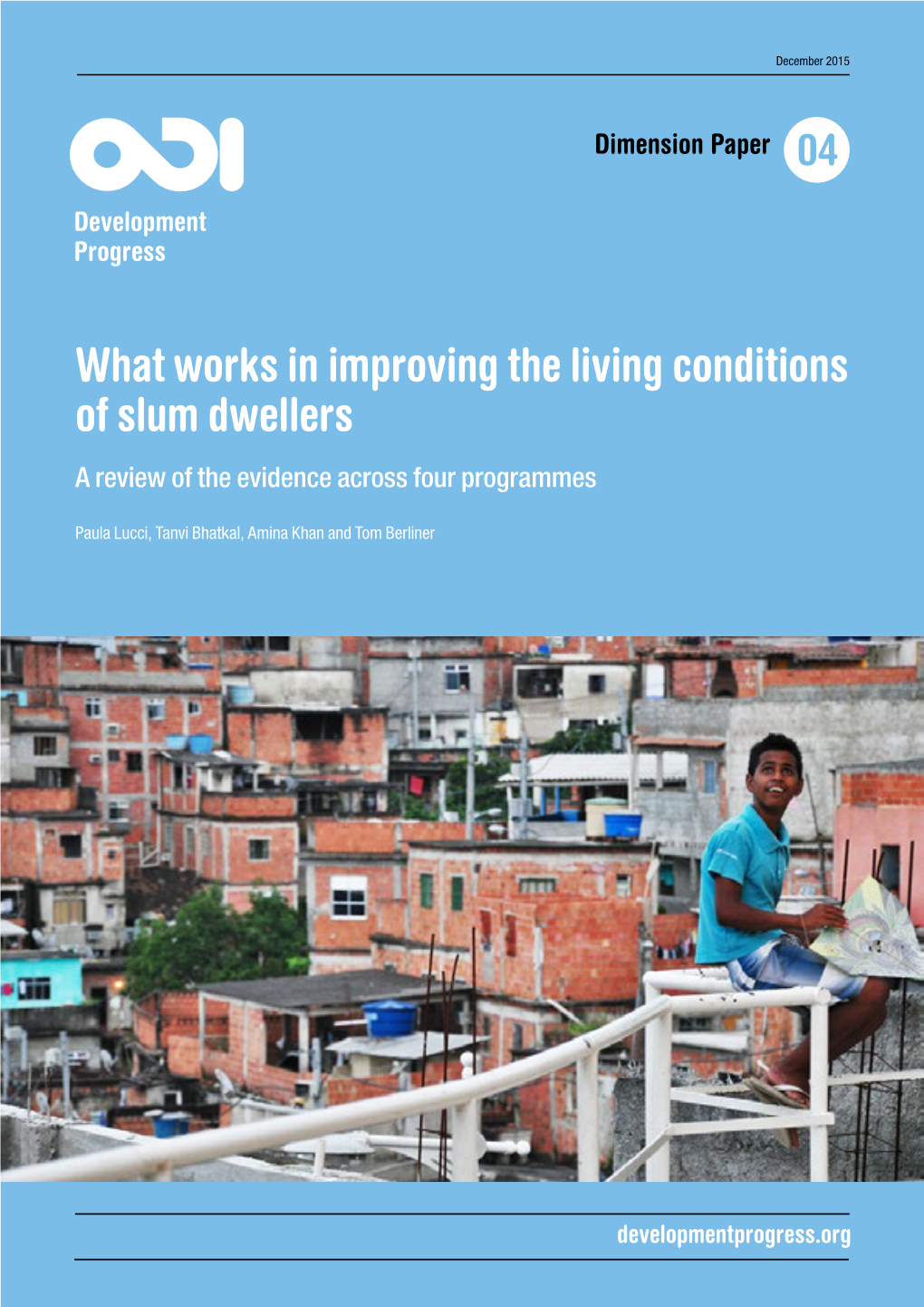 What Works in Improving the Living Conditions of Slum Dwellers a Review of the Evidence Across Four Programmes