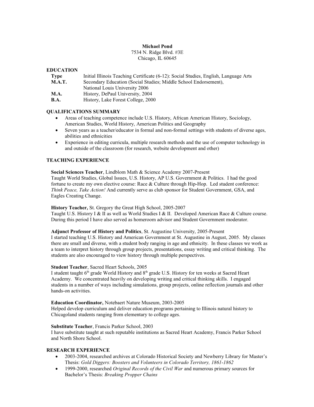 Type Initial Illinois Teaching Certificate (6-12): Social Studies, English, Language Arts