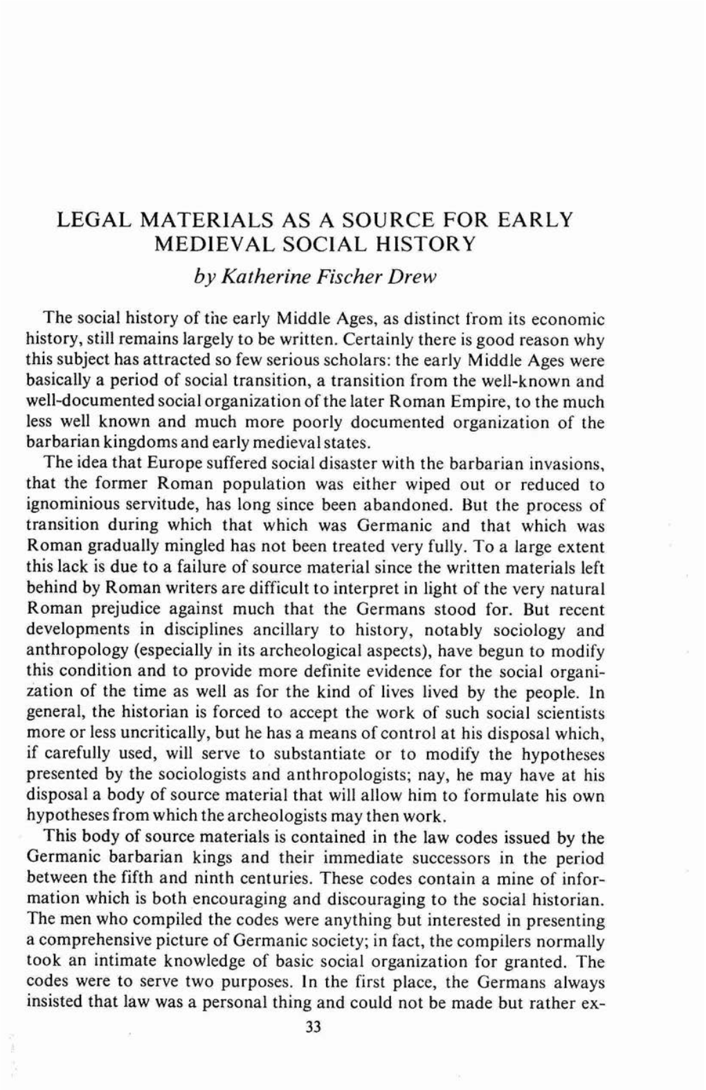 LEGAL MATERIALS AS a SOURCE for EARLY MEDIEVAL SOCIAL HISTORY by Katherine Fischer Drew