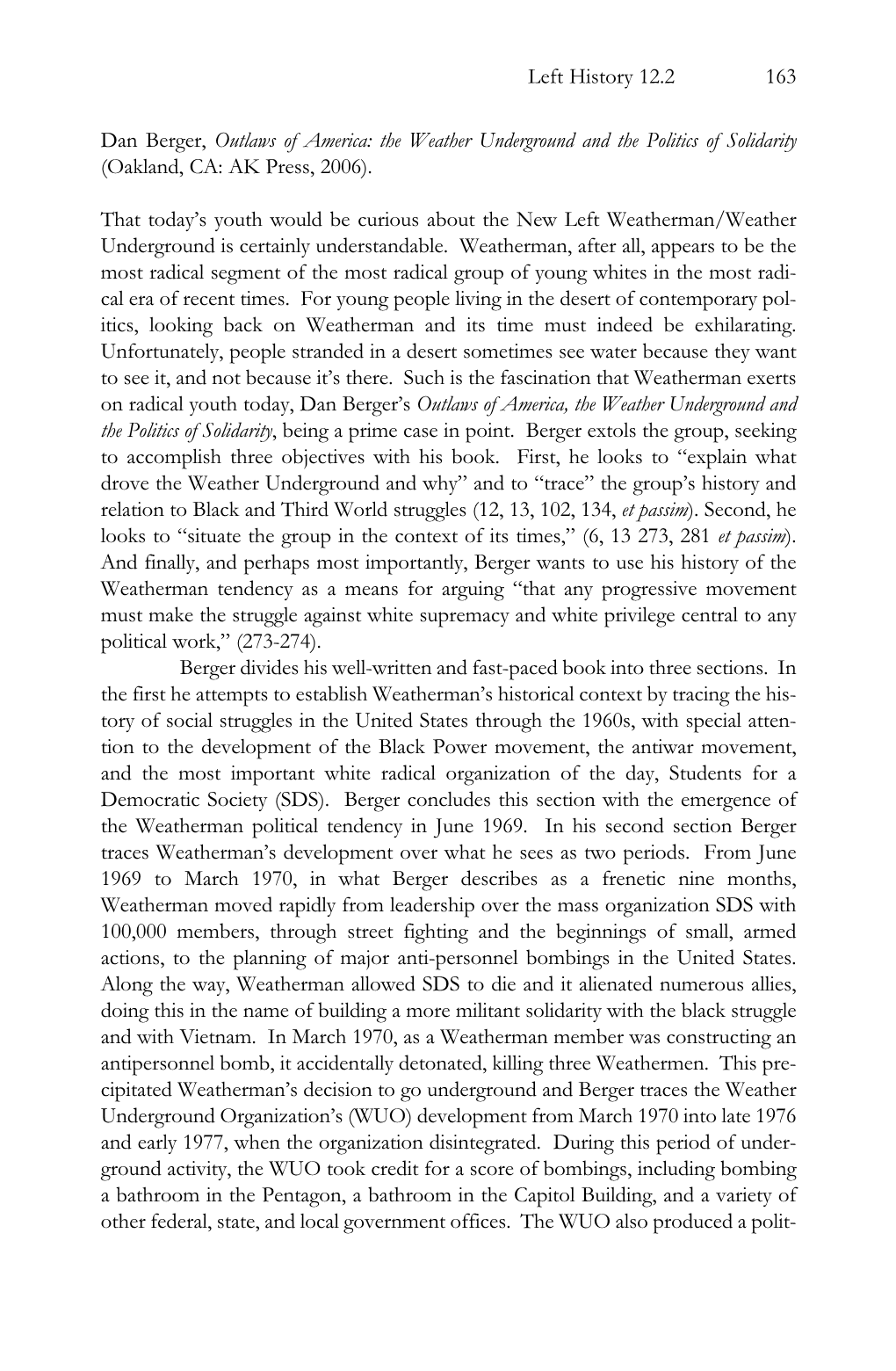 Dan Berger, Outlaws of America: the Weather Underground and the Politics of Solidarity (Oakland, CA: AK Press, 2006)