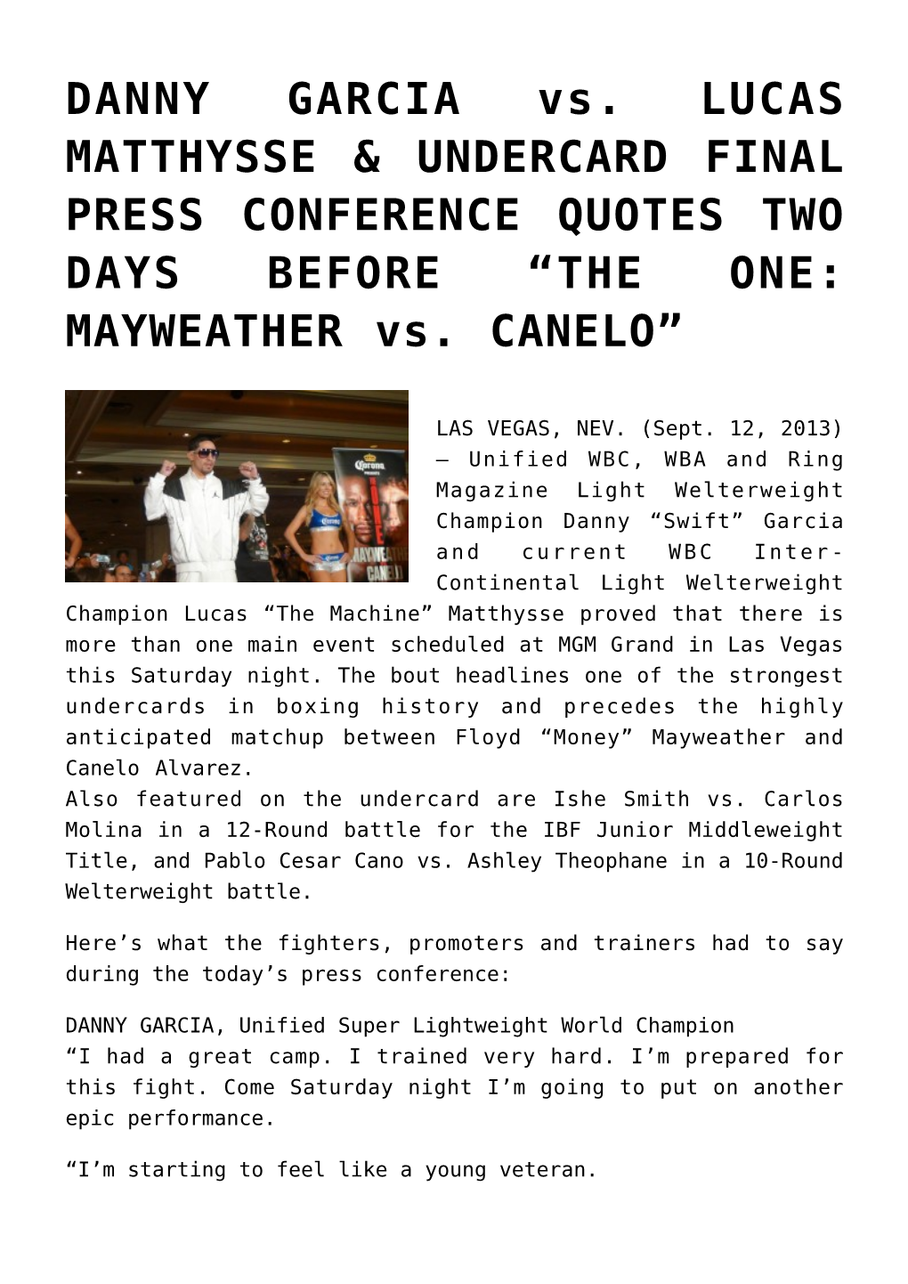DANNY GARCIA Vs. LUCAS MATTHYSSE & UNDERCARD FINAL PRESS CONFERENCE QUOTES TWO DAYS BEFORE “THE ONE: MAYWEATHER Vs