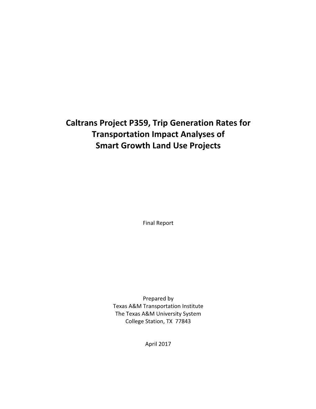 Caltrans Project P359, Trip Generation Rates for Transportation Impact Analyses of Smart Growth Land Use Projects