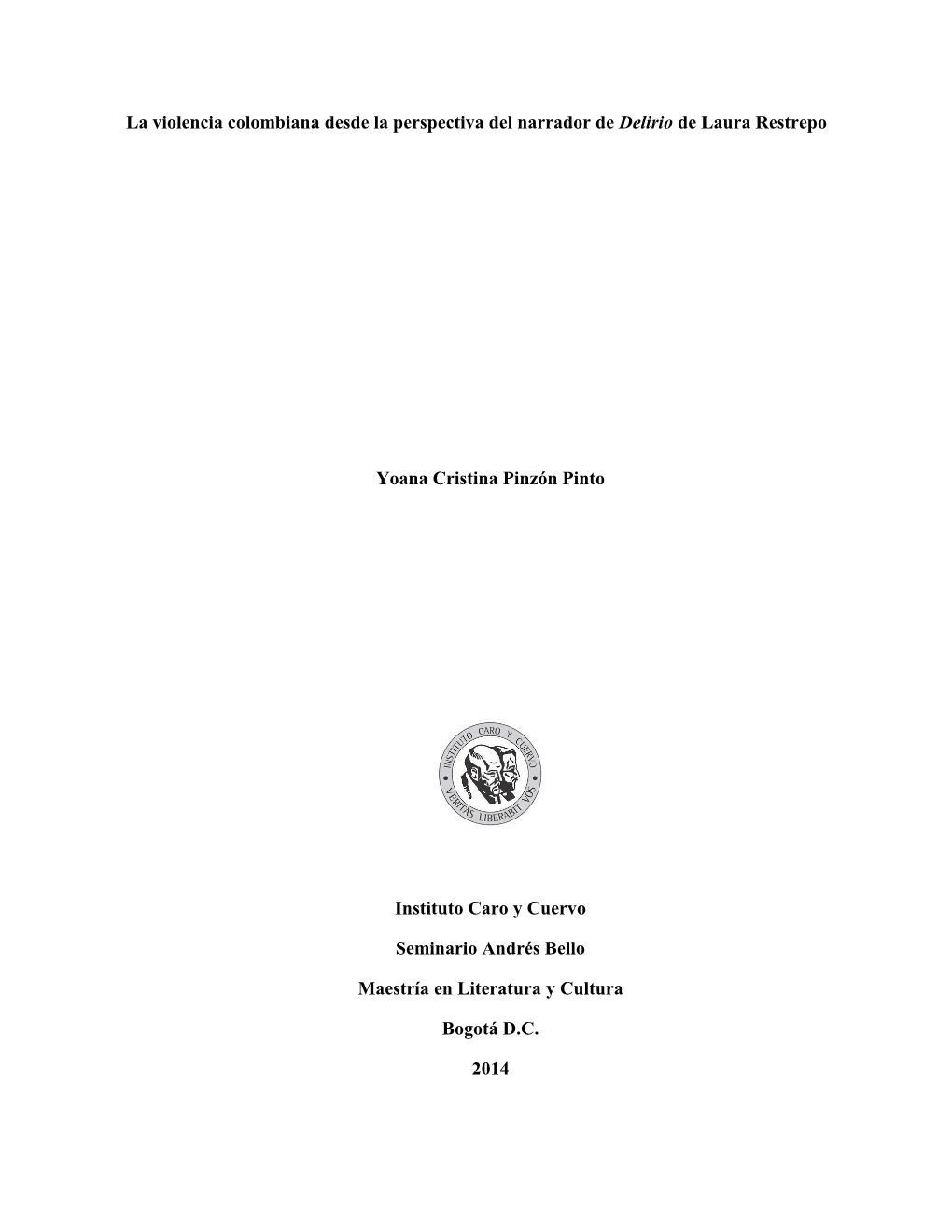 La Violencia Colombiana Desde La Perspectiva Del Narrador De Delirio De Laura Restrepo