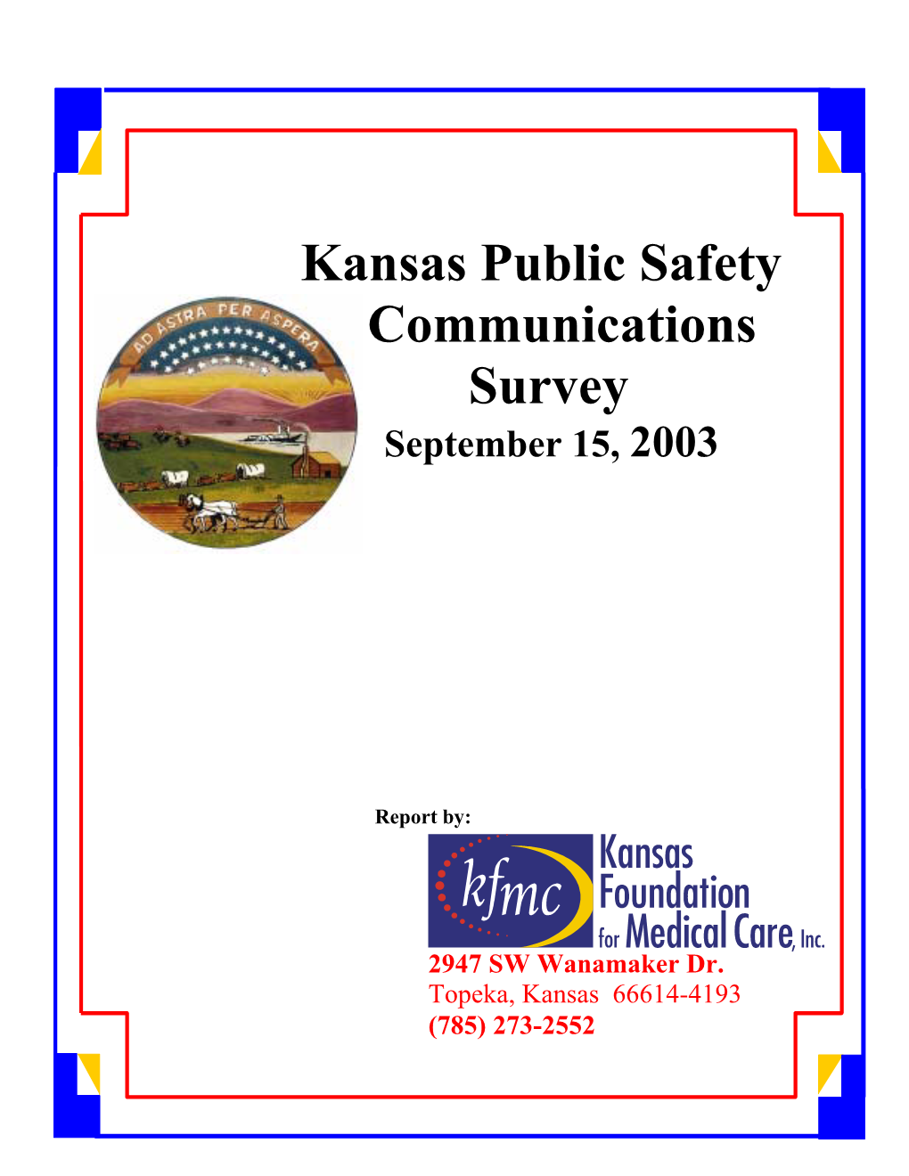 Kansas Public Safety Communications Survey September 15, 2003