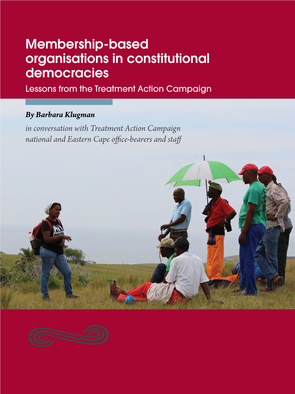 Membership-Based Organisations in Constitutional Democracies Lessons from the Treatment Action Campaign