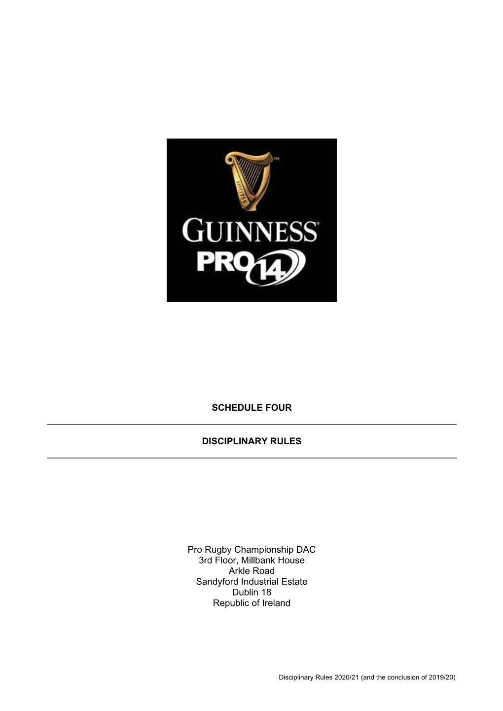 SCHEDULE FOUR DISCIPLINARY RULES Pro Rugby Championship DAC 3Rd Floor, Millbank House Arkle Road Sandyford Industrial Estate