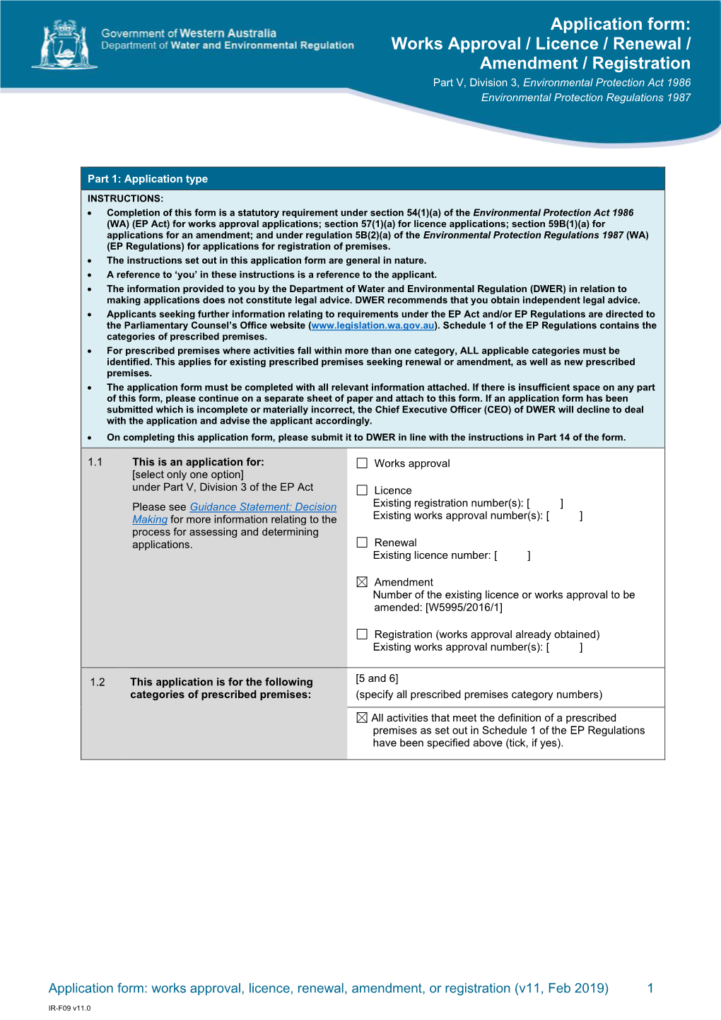 Works Approval / Licence / Renewal / Amendment / Registration Part V, Division 3, Environmental Protection Act 1986 Environmental Protection Regulations 1987