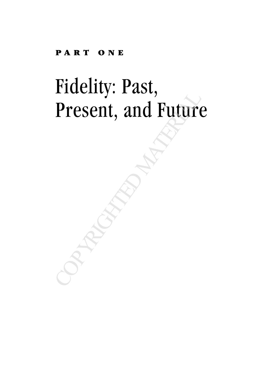 Fidelity: Past, Present, and Future