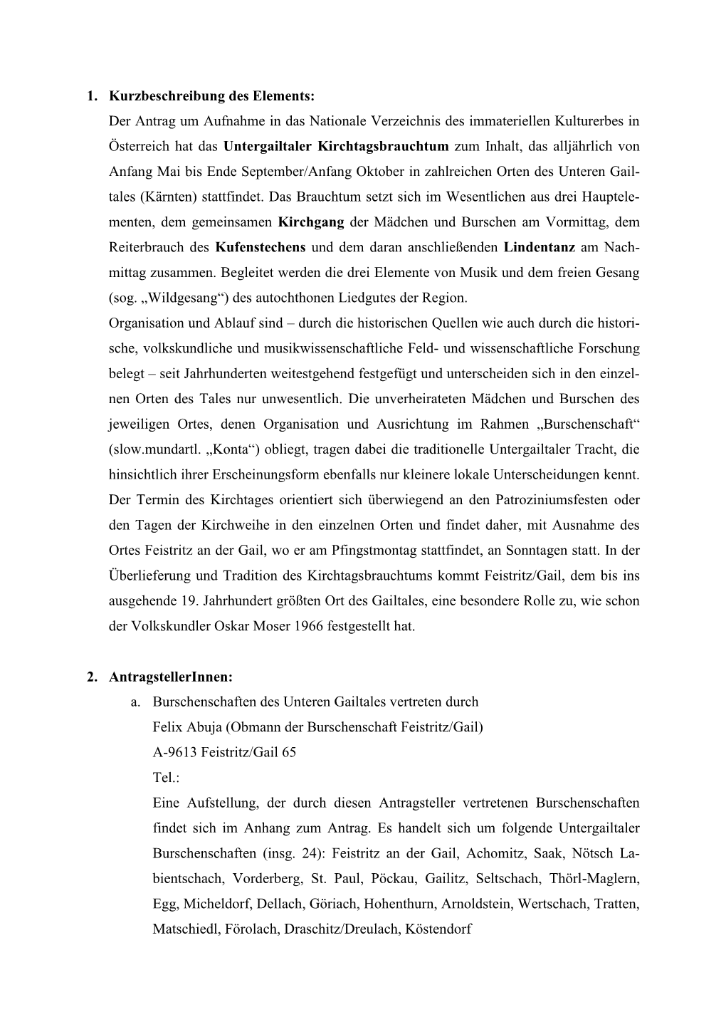 1. Kurzbeschreibung Des Elements: Der Antrag Um Aufnahme in Das Nationale Verzeichnis Des Immateriellen Kulturerbes in Österrei