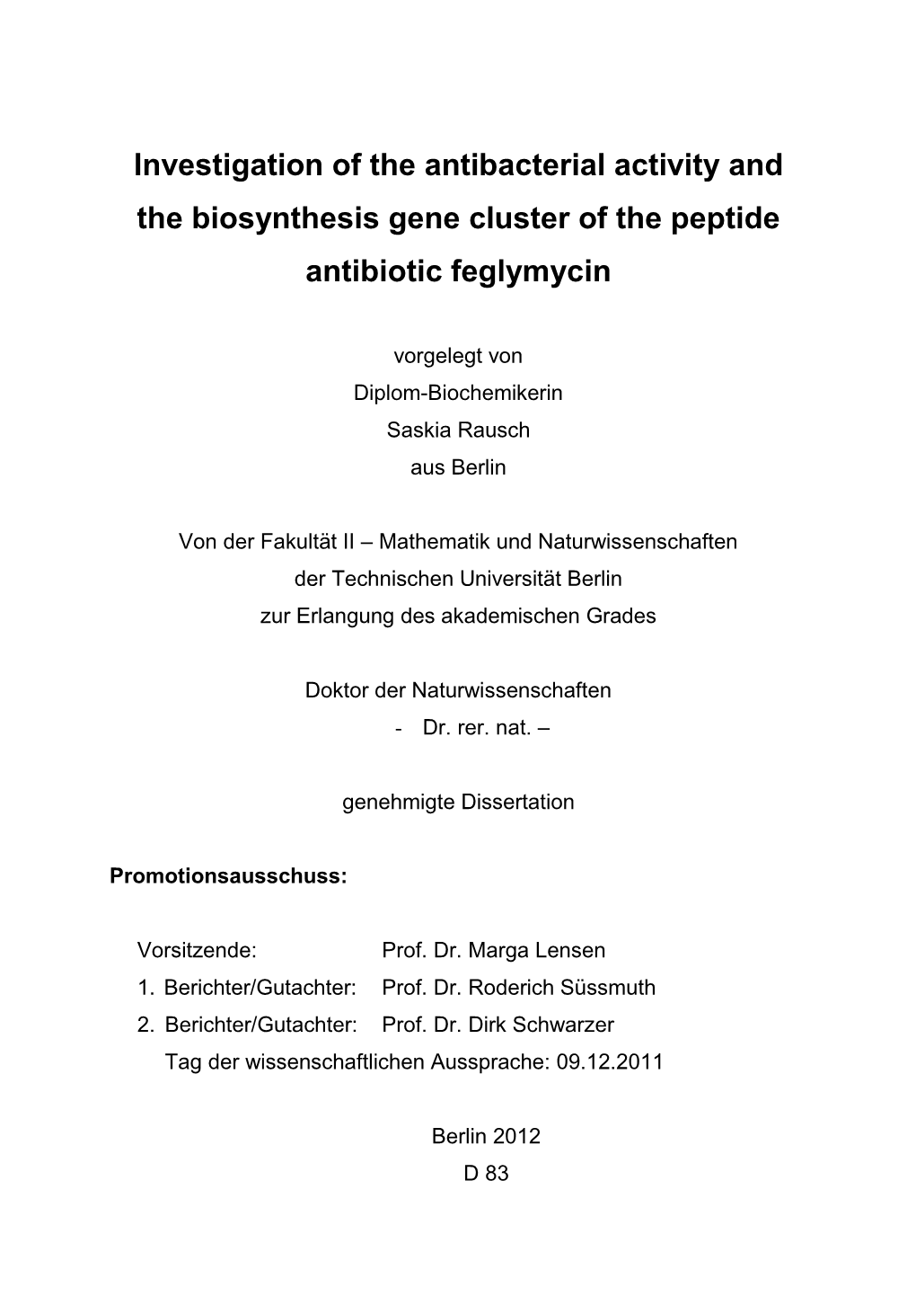 Investigation of the Antibacterial Activity and the Biosynthesis Gene Cluster of the Peptide Antibiotic Feglymycin